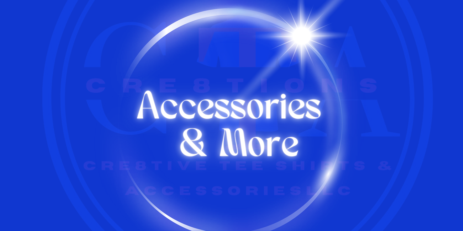 Accessories & More